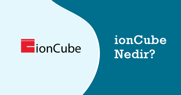 İonCube Nedir? Nasıl Kurulur